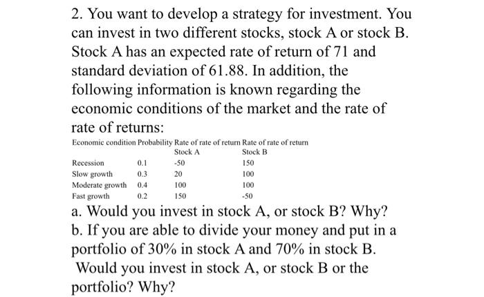 Solved 2. You Want To Develop A Strategy For Investment. You | Chegg.com