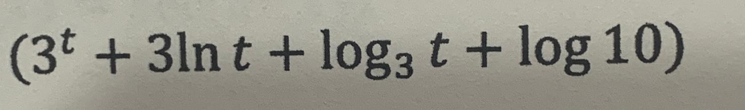 Solved (3t+3lnt+log3t+log10) | Chegg.com
