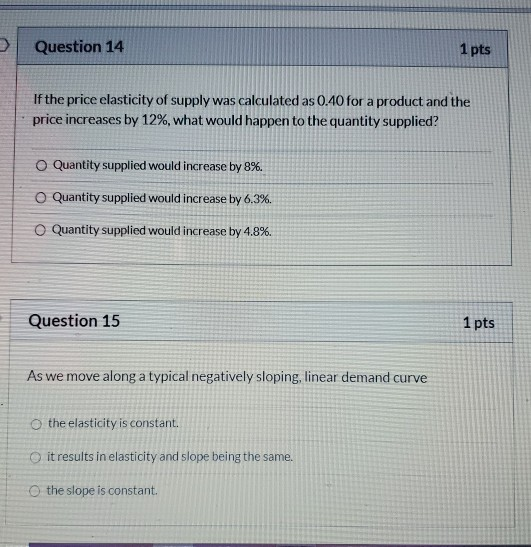 Solved Question 14 1 pts If the price elasticity of supply | Chegg.com