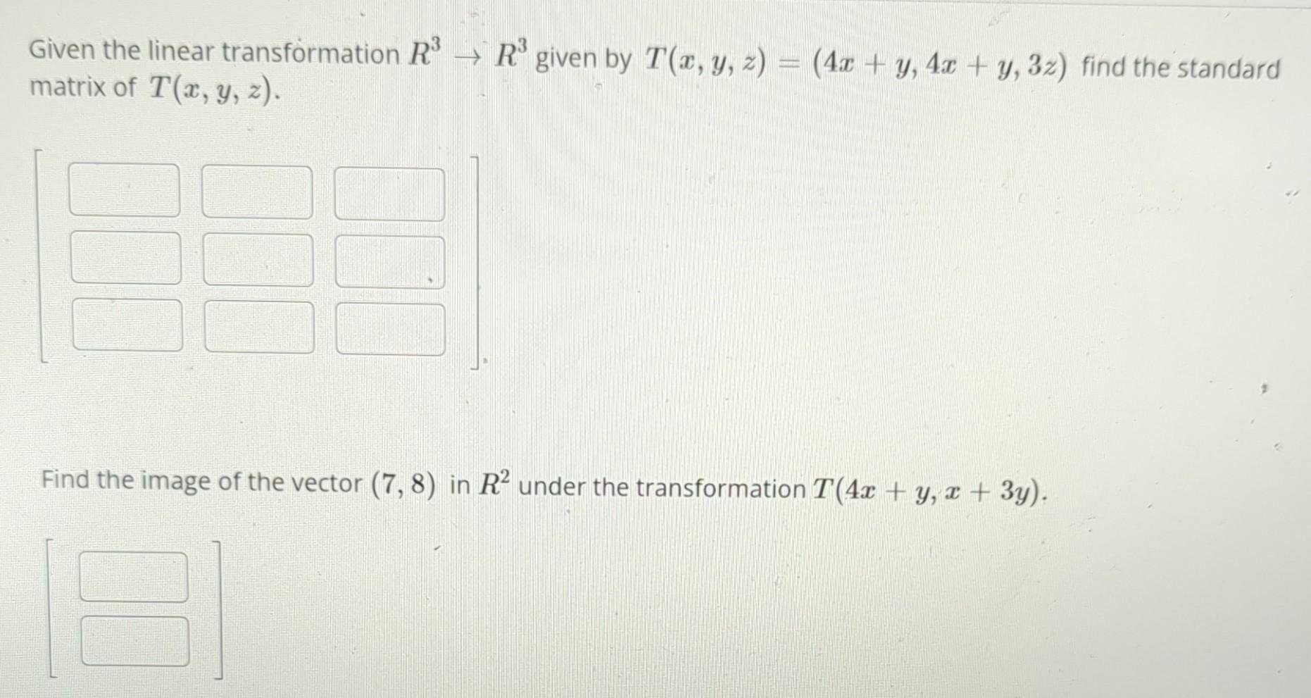 Solved Given The Linear Transformation R3→r3 Given By