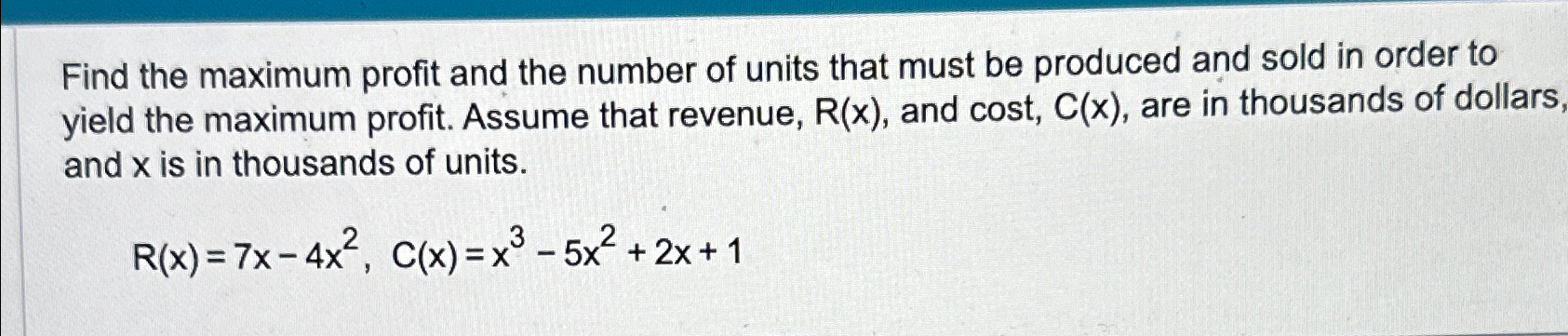Solved Find the maximum profit and the number of units that | Chegg.com