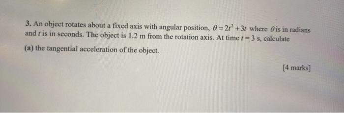 Solved 3. An object rotates about a fixed axis with angular | Chegg.com