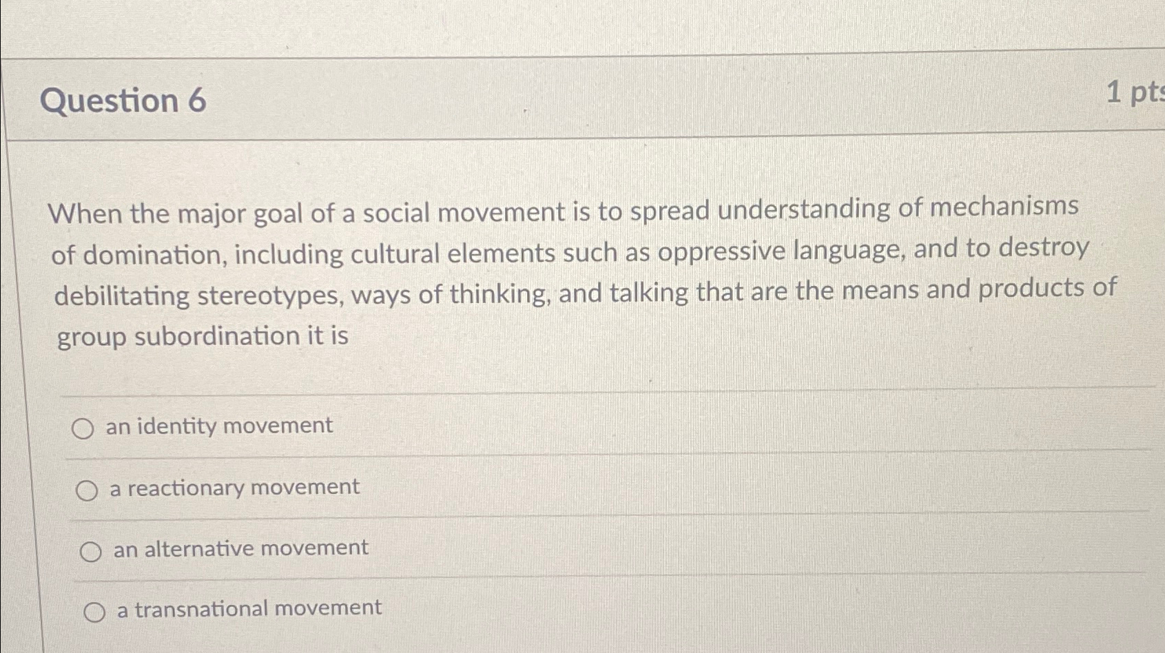 Solved Question 6When the major goal of a social movement is | Chegg.com