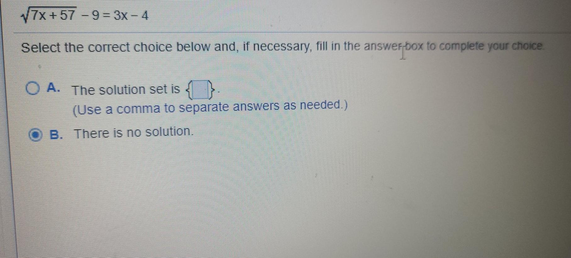 Solved V7x+57 9=3x = 4 Select the correct choice below and, | Chegg.com