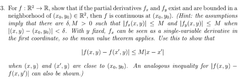 Solved For f:R2→R, show that if the partial derivatives fx | Chegg.com