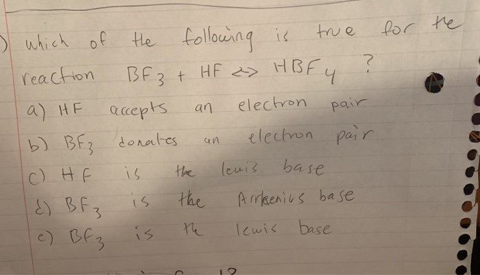 Solved for the which of the following is true reaction BF3 + | Chegg.com