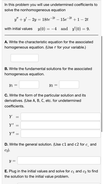 Solved In this problem you will use undetermined | Chegg.com