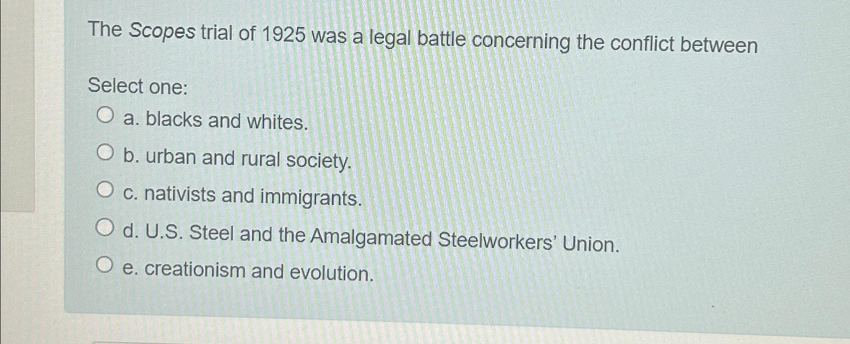 Solved The Scopes trial of 1925 ﻿was a legal battle