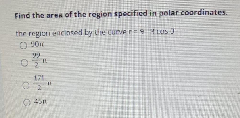 Solved Find the area of the region specified in polar | Chegg.com