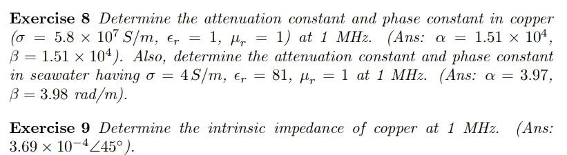 Solved Exercise 8 Determine the attenuation constant and | Chegg.com