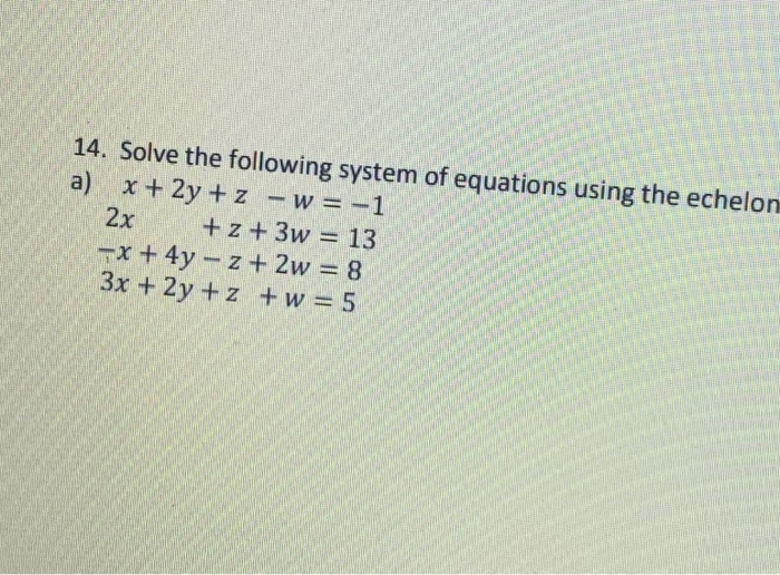 Solved 14. Solve the following system of equations using the | Chegg.com
