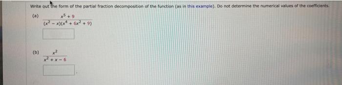 Solved Write out the form of the partial fraction | Chegg.com