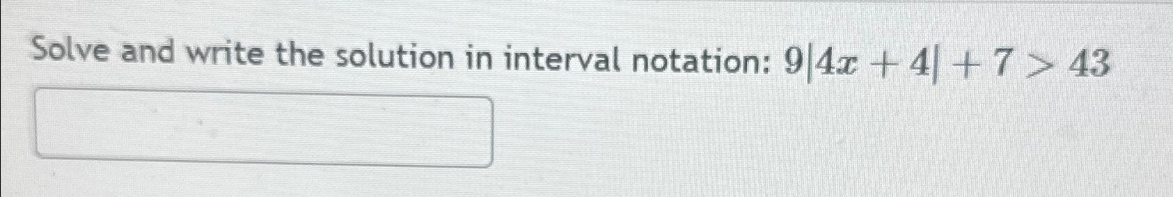 Solved Solve and write the solution in interval notation: | Chegg.com