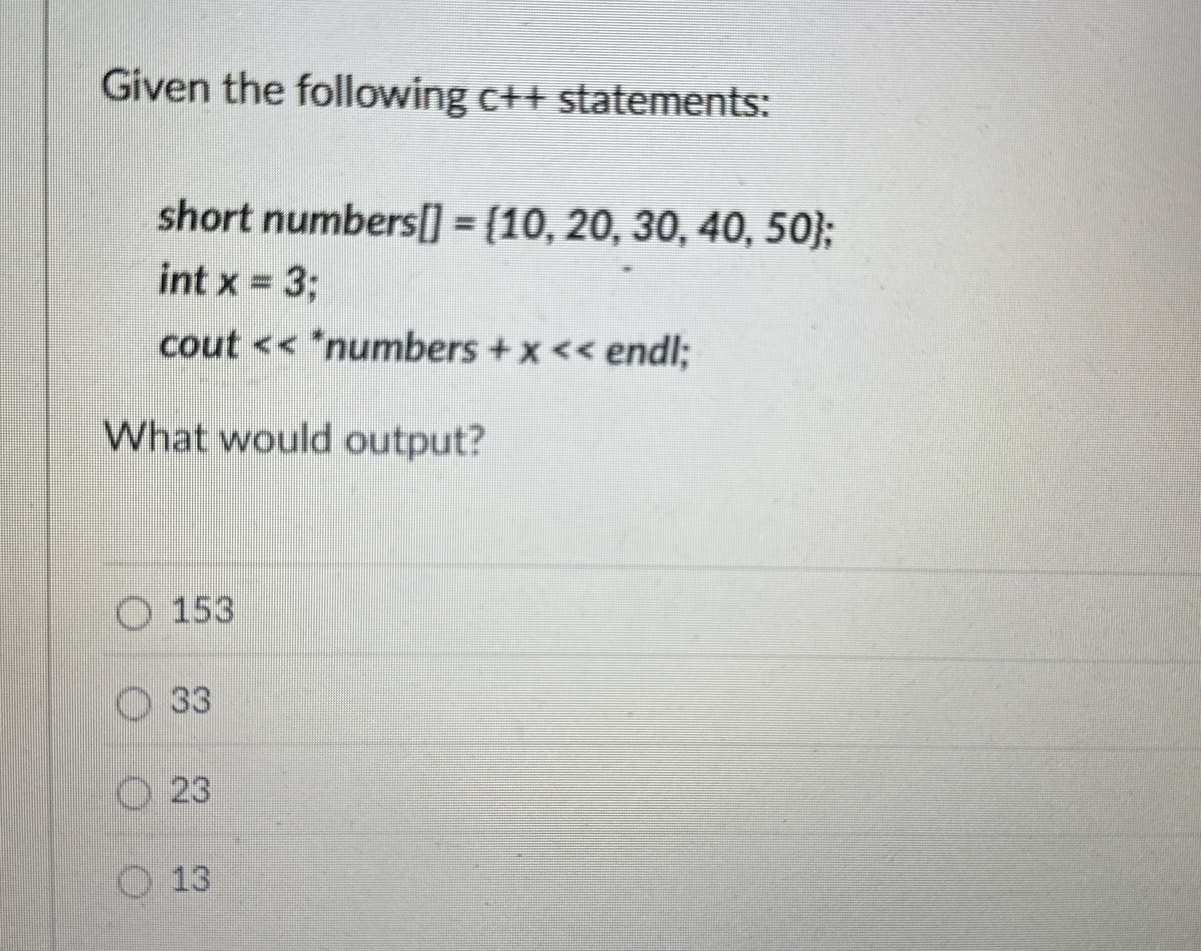 Solved Given the following c++ ﻿statements: ﻿short numbers | Chegg.com