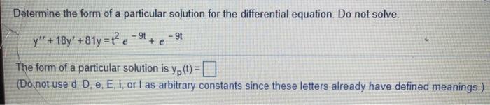 Solved Determine the form of a particular solution for the | Chegg.com