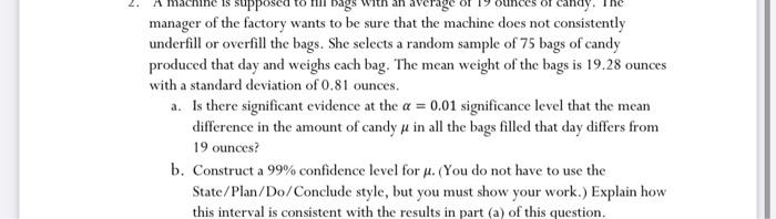 Solved is sup candy. manager of the factory wants to be sure | Chegg.com