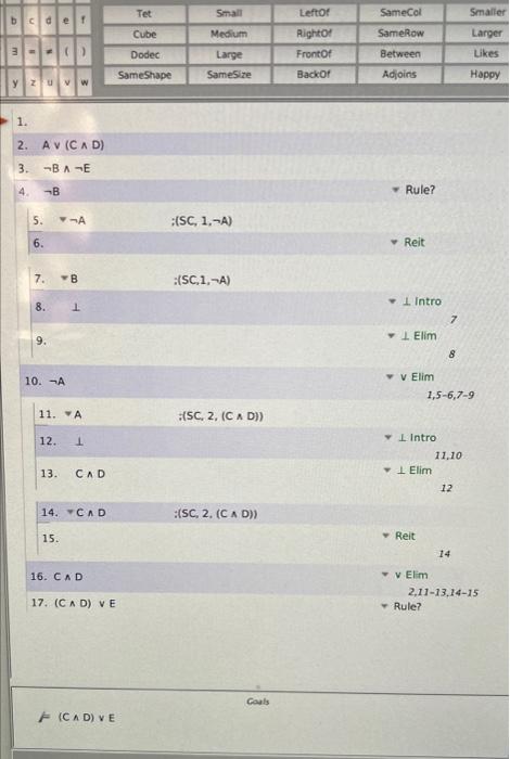 Solved 1. 2. A∨(C∧D) 3. ¬B∧¬E 4. ¬B 5. ¬¬A:(SC,1,¬A) 6. | Chegg.com
