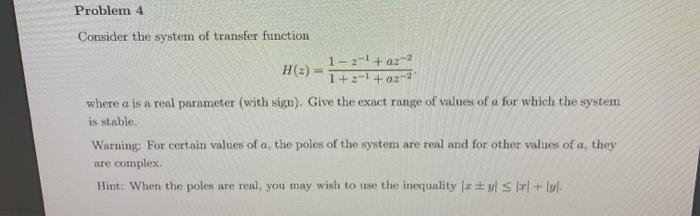 Solved Problem 4 Consider the system of transfer function | Chegg.com