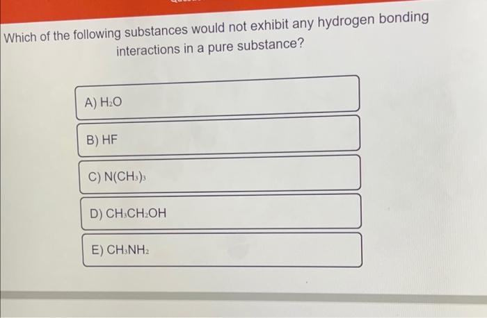 solved-which-of-the-following-substances-would-not-exhibit-chegg