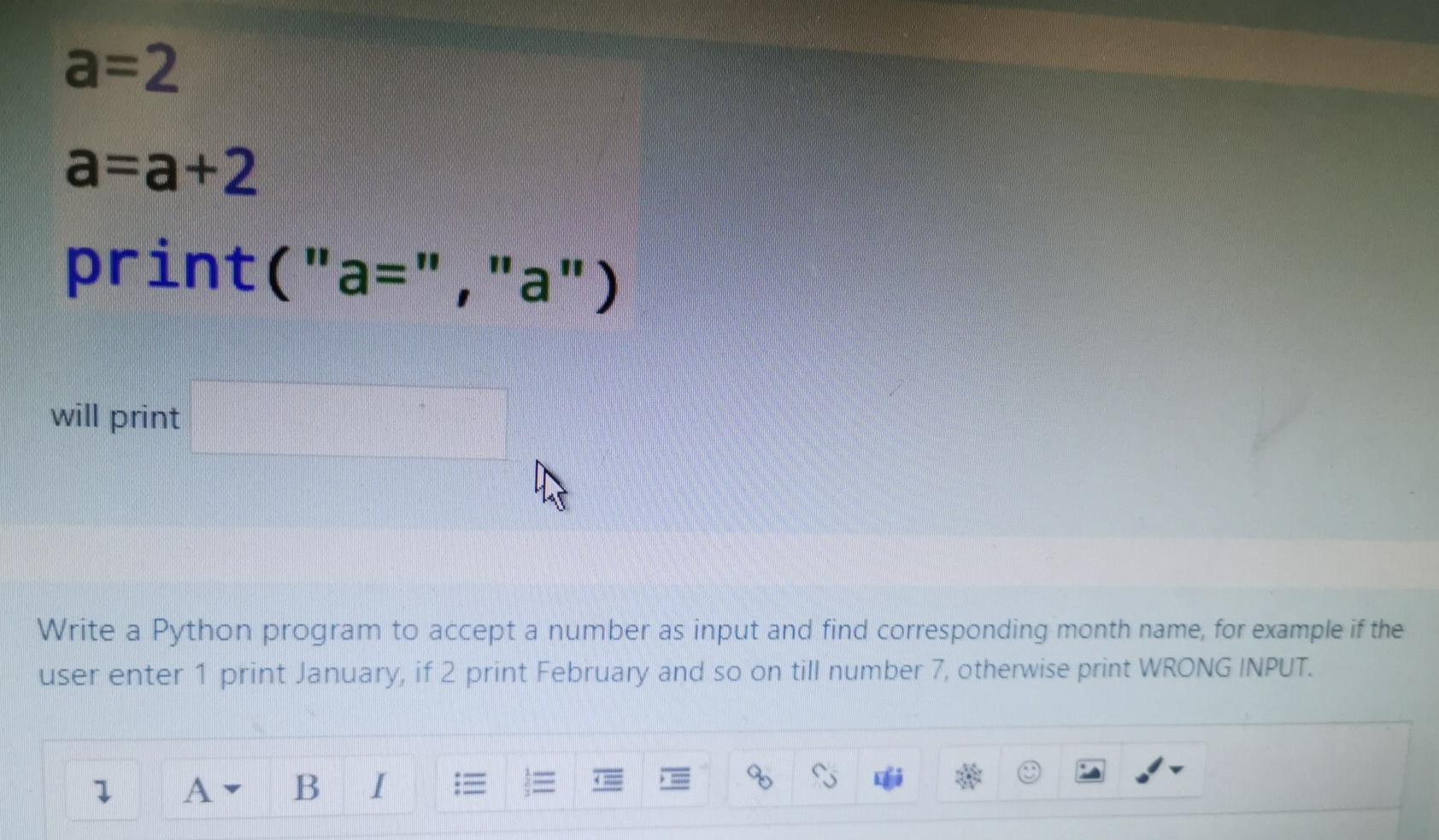 Solved a=2 a=a+2 print("ar","a") will print T Write a Python | Chegg.com