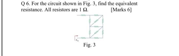 Solved Q 6. For the circuit shown in Fig. 3, find the | Chegg.com