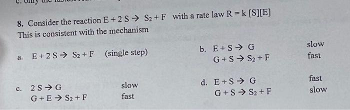 Solved 8. Consider the reaction E+2 S→S2+F with a rate law | Chegg.com