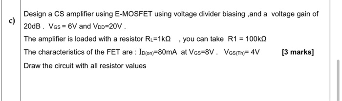 Solved Design A CS Amplifier Using E-MOSFET Using Voltage | Chegg.com