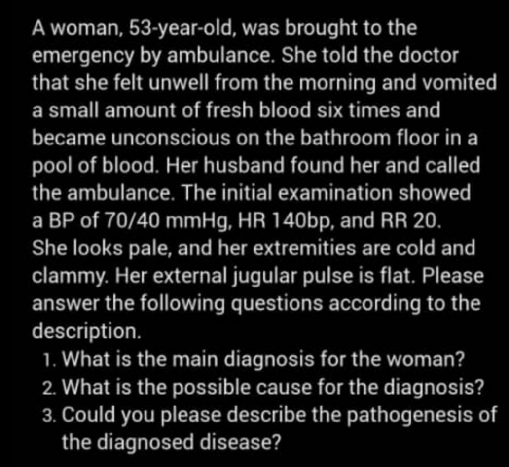Solved A woman, 53-year-old, was brought to the emergency by | Chegg.com