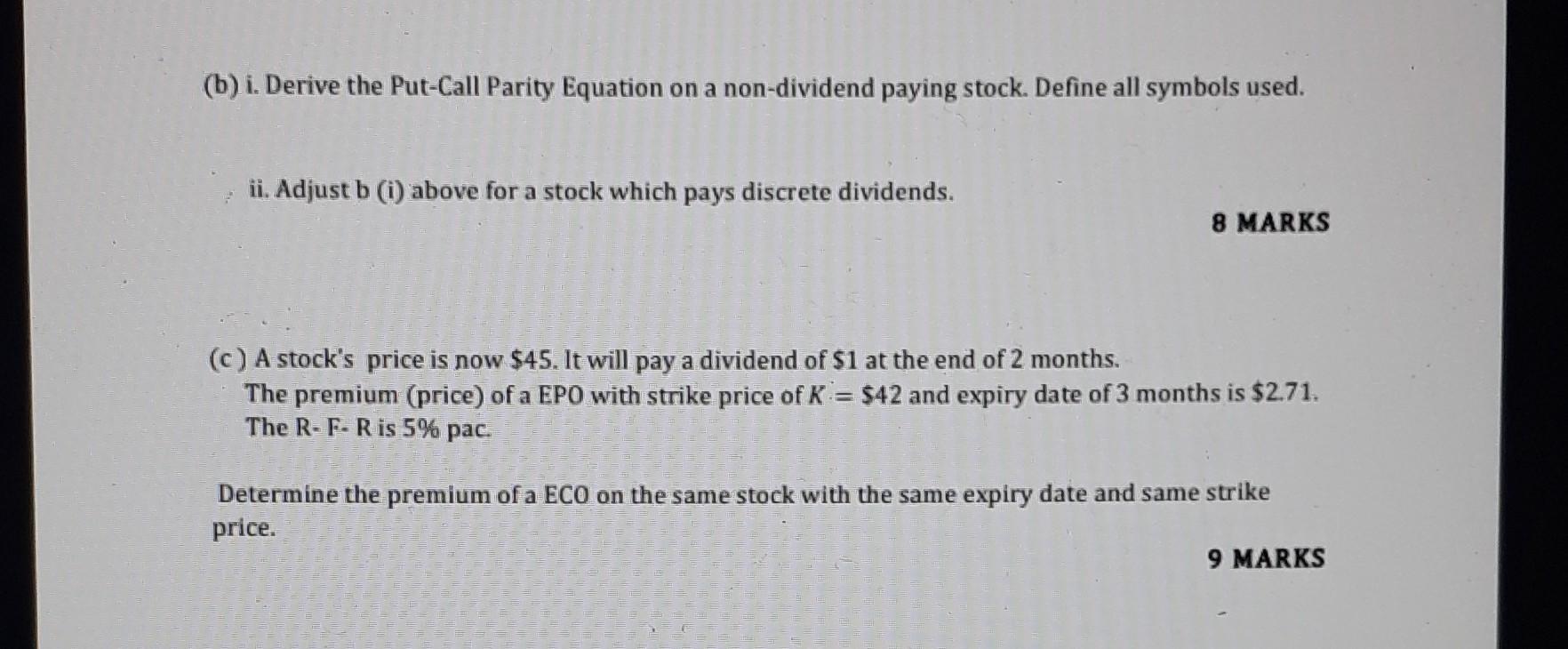 Solved (b) i. Derive the Put-Call Parity Equation on a | Chegg.com