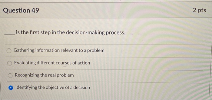 Solved Question 49 2 pts is the first step in the | Chegg.com