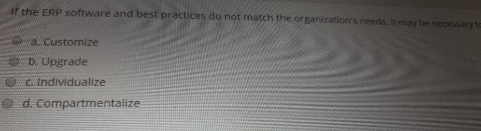 Solved If the ERP software and best practices do not match | Chegg.com