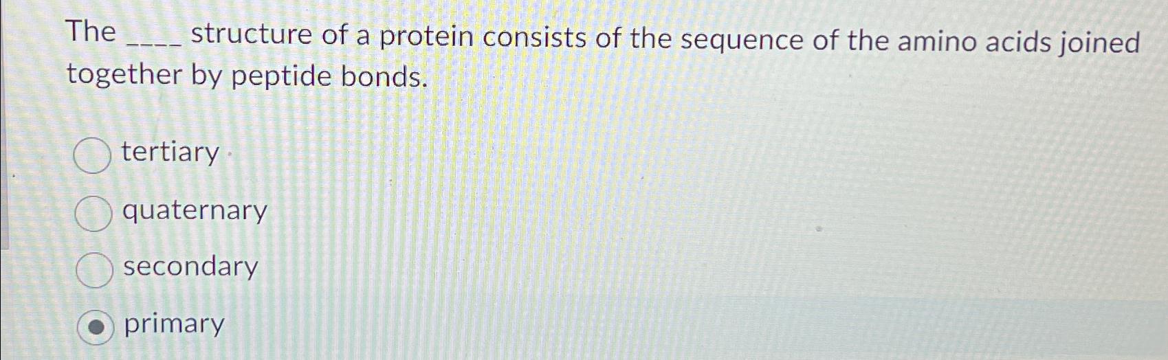 Solved The structure of a protein consists of the sequence | Chegg.com ...