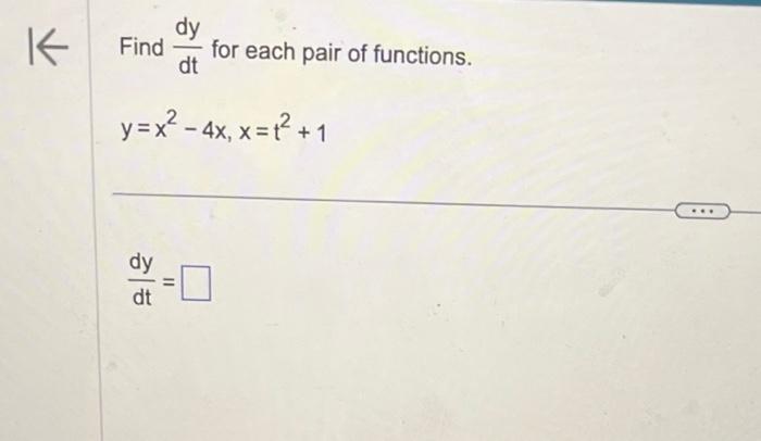 Solved Find Dtdy For Each Pair Of Functions Y X2−4x X T2 1