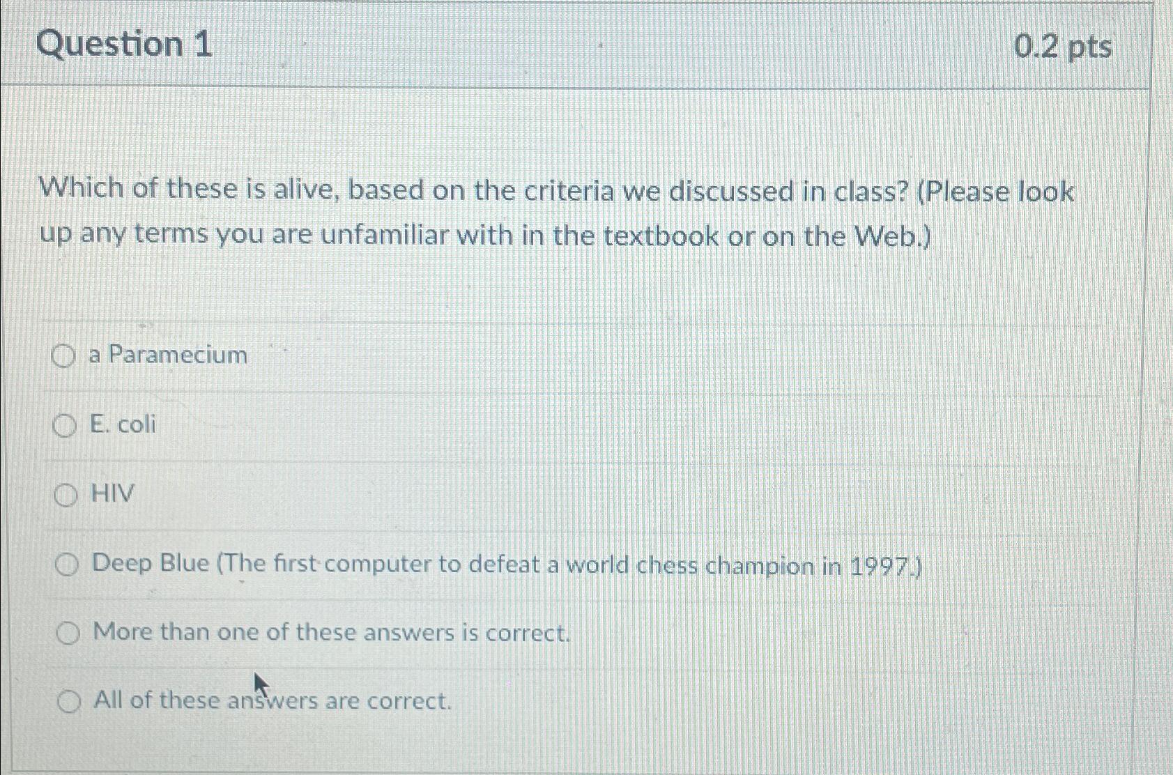 Solved Question 10.2ptsWhich of these is alive, based on the | Chegg.com