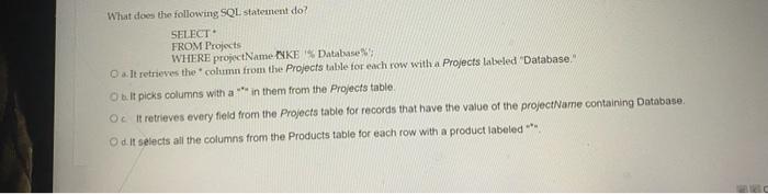 Solved What does the following SQL statement do? SELECT FROM | Chegg.com