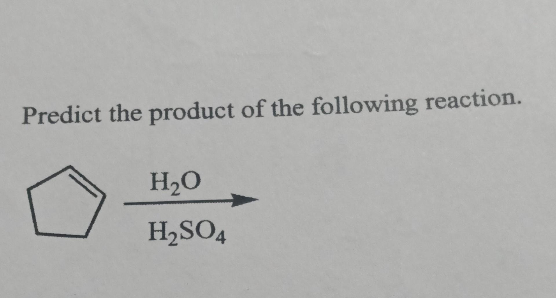 Solved Predict the product of the following reaction. | Chegg.com