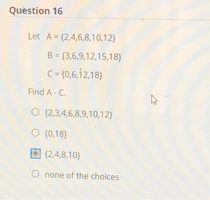 Solved Question 16 Let A = {2,4,6,8,10,12} B = | Chegg.com