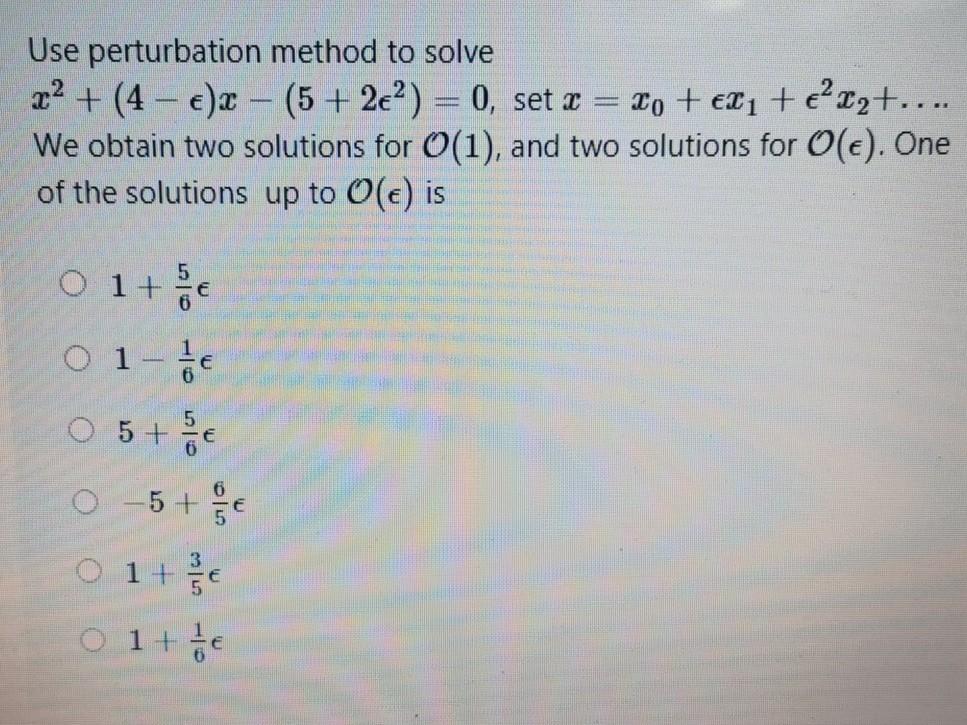 Solved Use perturbation method to solve 22 + (4 - 6)x - (5 + | Chegg.com