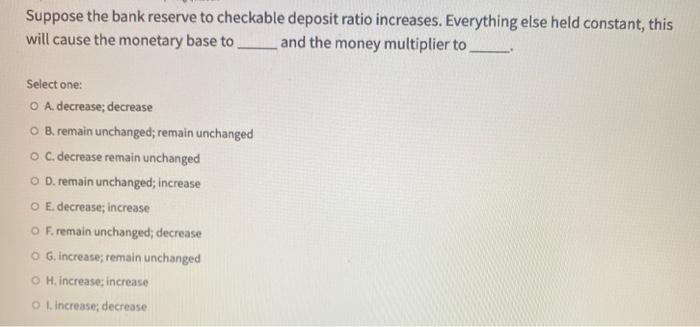 Solved Suppose the bank reserve to checkable deposit ratio | Chegg.com