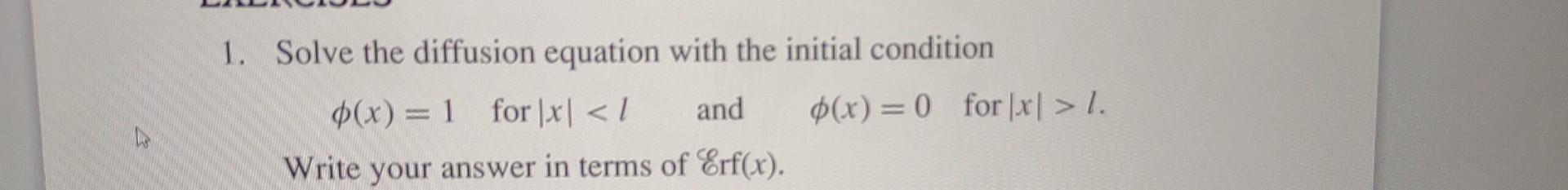 Solved 1. Solve the diffusion equation with the initial | Chegg.com