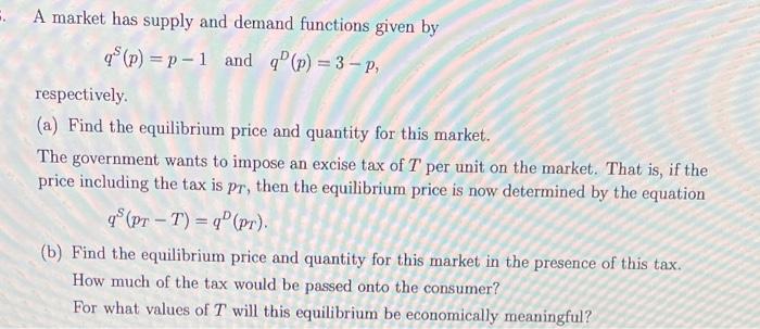 Solved - A market has supply and demand functions given by | Chegg.com