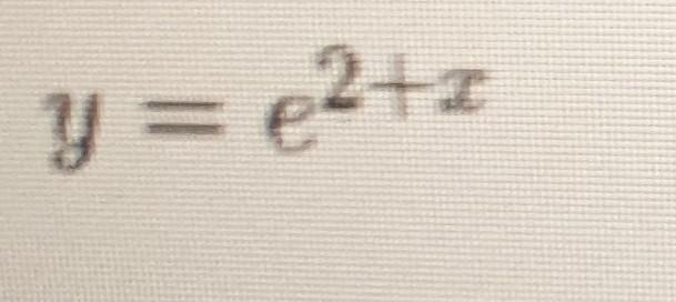Solved y=e2+x | Chegg.com