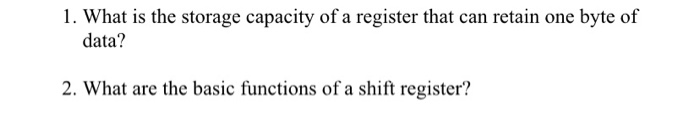 Solved 1. What is the storage capacity of a register that | Chegg.com