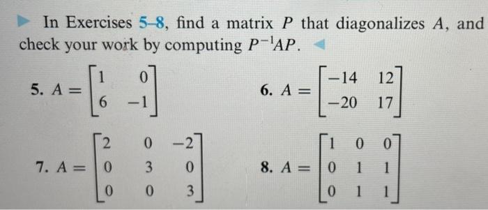 Solved In Exercises 5–8, find a matrix P that diagonalizes | Chegg.com