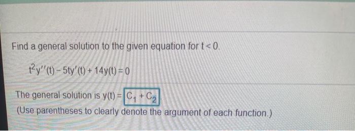 Solved Find a general solution to the given equation for t