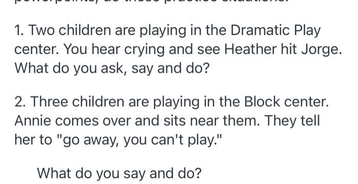 1. Two children are playing in the Dramatic Play | Chegg.com