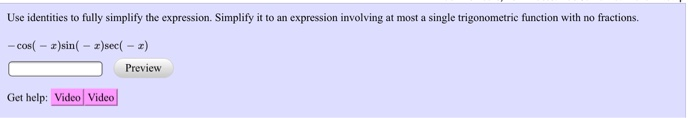 Solved Use identities to fully simplify the expression. | Chegg.com