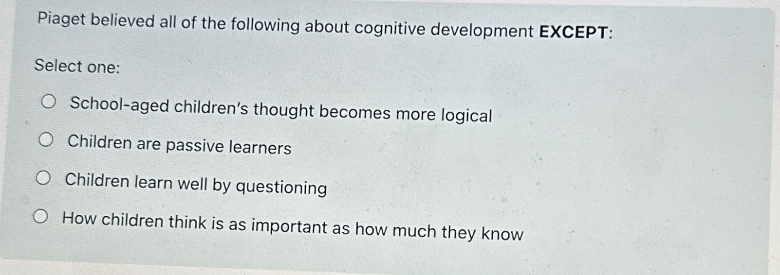 Solved Piaget believed all of the following about cognitive Chegg