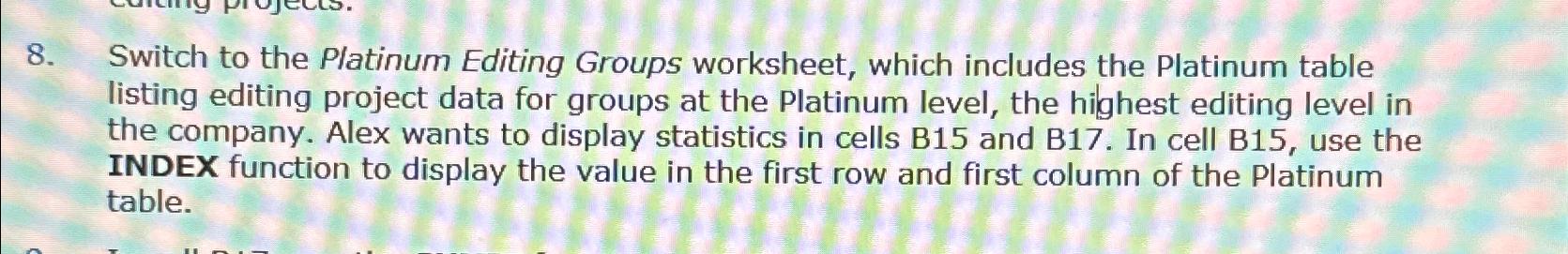 Solved Switch to the Platinum Editing Groups worksheet, | Chegg.com
