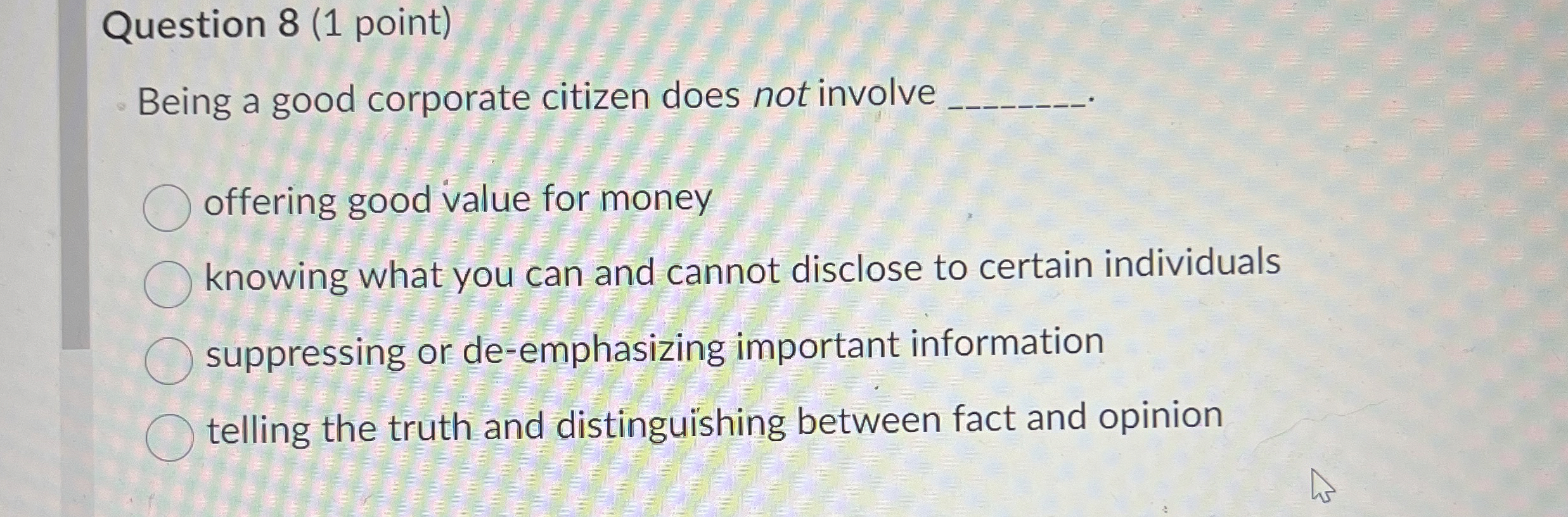 Solved Question 8 (1 ﻿point)Being a good corporate citizen | Chegg.com